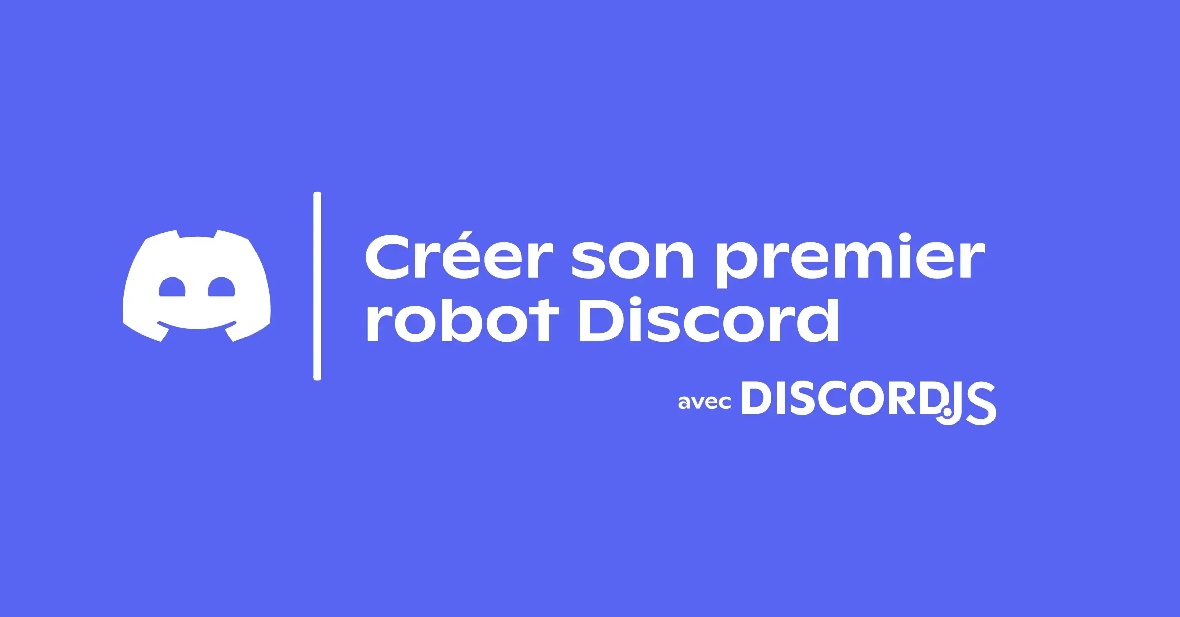 Créer son premier robot Discord