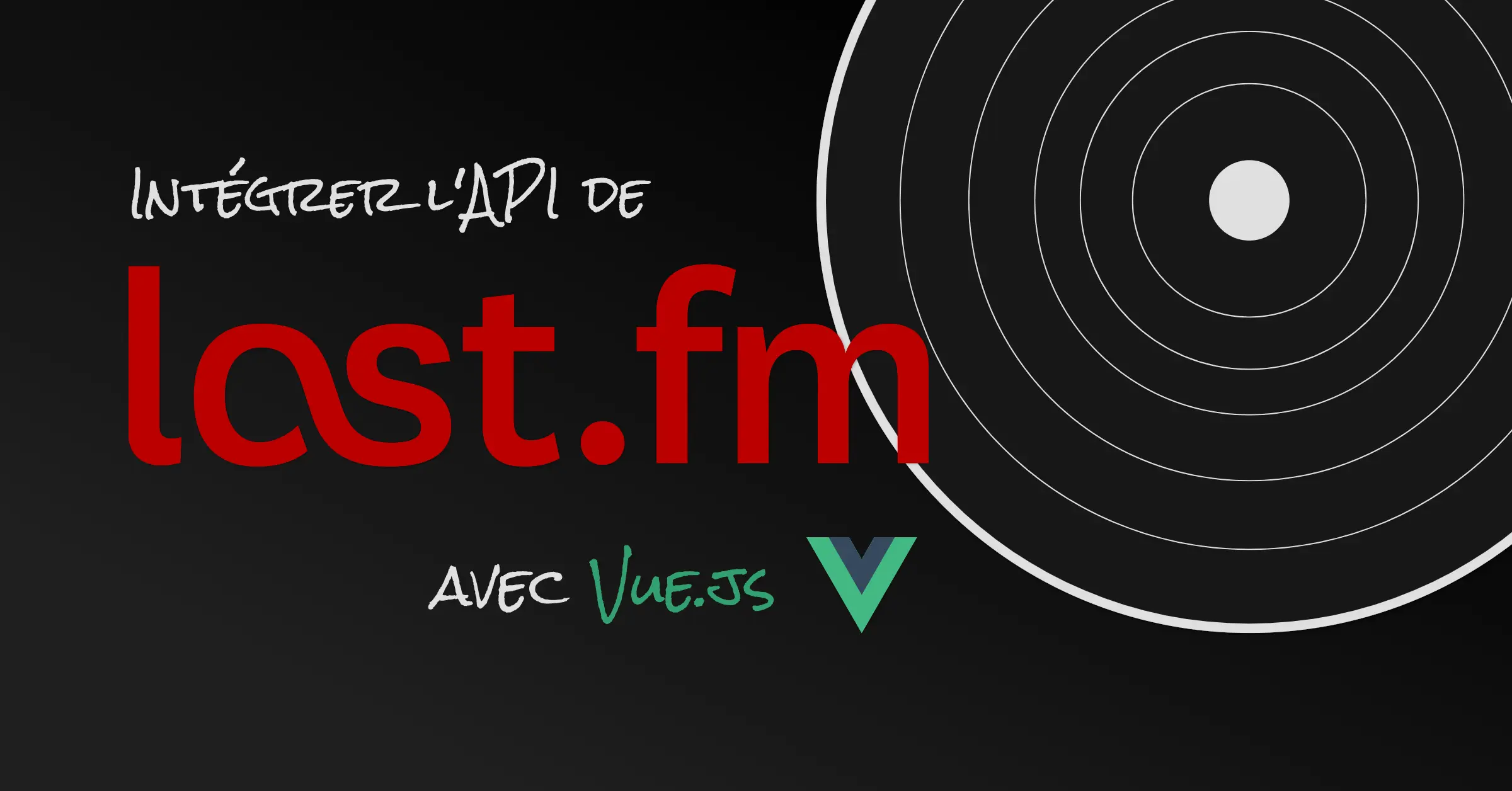 Mon profil Last.fm récupéré depuis son API et affiché avec Vue.js sur une simple page